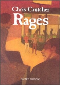Rages. Crutcher, Chris. Blondon, C. Ed : Bayard, 1998 – 340 p. 