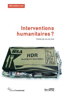 Interventions humanitaires / Ouvrage collectif - CETRI Syllepse – 2004 – 188 pages 
