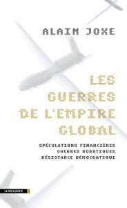 Les guerres de l'empire global / Alain Joxe – Ed :  La Découverte – 2012 – 261 pages  